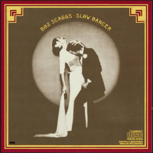 อัลบัม Slow Dancer ศิลปิน Boz Scaggs