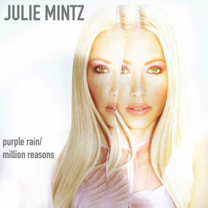 ดาวน์โหลดและฟังเพลง Purple Rain/Million Reasons พร้อมเนื้อเพลงจาก Julie Mintz