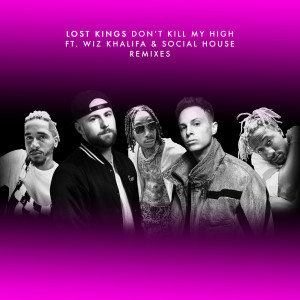 ดาวน์โหลดและฟังเพลง Don't Kill My High (Squalzz Remix) (Squalzz Remix|Explicit) พร้อมเนื้อเพลงจาก Lost Kings