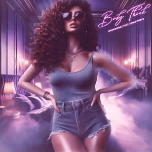 ดาวน์โหลดและฟังเพลง Body Thick (Explicit) พร้อมเนื้อเพลงจาก SHARWINSAX