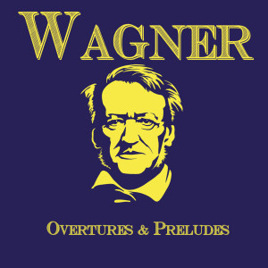 อัลบัม Wagner, Overtures & Preludes ศิลปิน Symphony Orchestra of Radio Berlin