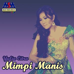 Dengarkan Mimpi Manis lagu dari Yulia Citra dengan lirik