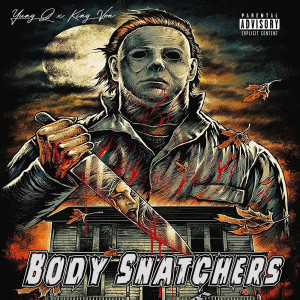 Body Snatchers (Explicit) dari King Von
