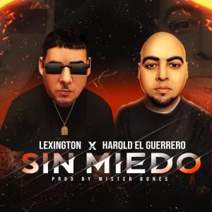 Lexington的專輯Sin Miedo (feat. Harold El Guerrero)