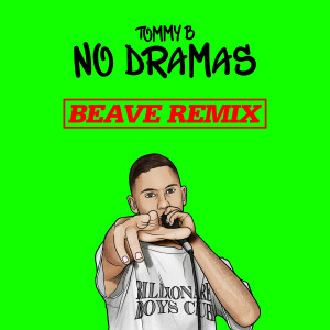 Listen to No Dramas song with lyrics from Tommy B