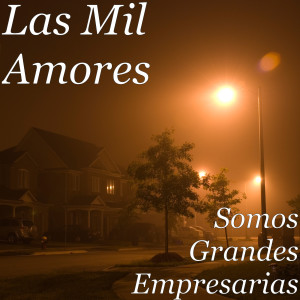 Album Somos Grandes Empresarias (Explicit) from Las Mil Amores