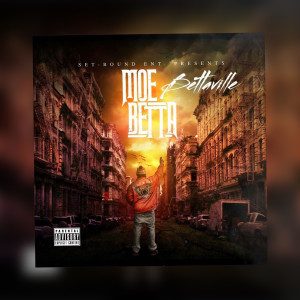 Album Bettaville (Explicit) from Moe.Betta