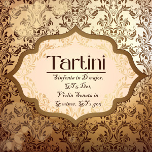 อัลบัม Tartini, Sinfonia in D major, GT 5.D01, Violin Sonata in G minor, GT 2.g05 ศิลปิน Collegium Academicum de Ginebra