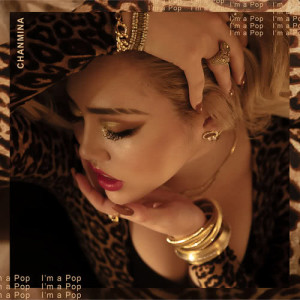 ดาวน์โหลดและฟังเพลง I'm a Pop พร้อมเนื้อเพลงจาก chanmina