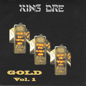 Album Gold Vol. 1 from King Dre