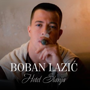 Album Hotel Slavija from Boban Lazic