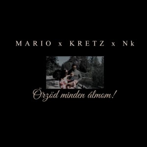 Listen to Őrzöd minden álmom! song with lyrics from Mario