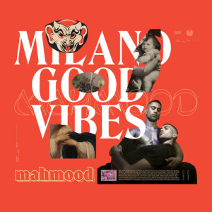 收聽Mahmood的Milano Good Vibes歌詞歌曲