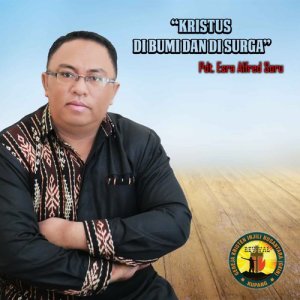 收聽Pdt. Esra Alfred Soru的Kristus Di Bumi Dan Di Surga歌詞歌曲