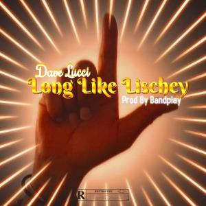 Dave Lucci的專輯Long Like Lischey (Explicit)