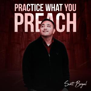 ดาวน์โหลดและฟังเพลง Practice What You Preach (feat. Krysta Youngs) พร้อมเนื้อเพลงจาก Scott Boyal