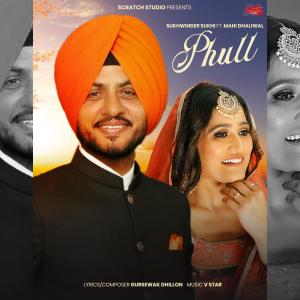 收聽SCRATCH STUDIO的Phull (feat. Sukhwinder Sukhi & Mahi Dhaliwal)歌詞歌曲