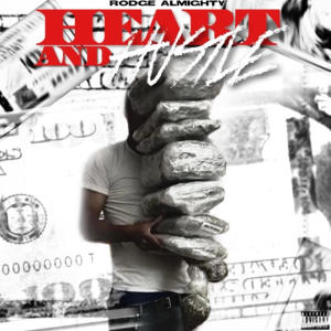 Rodge Almighty的專輯Heart & Hustle (Explicit)