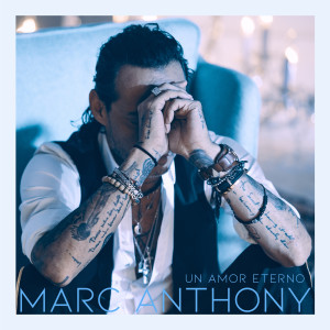 อัลบัม Un Amor Eterno (Versión Balada) ศิลปิน Marc Anthony