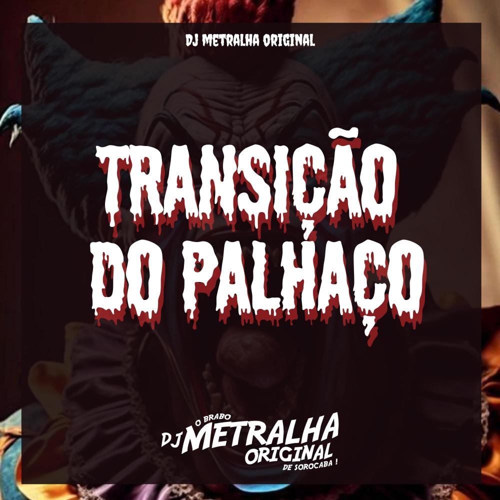 Transição Do Palhaço (Explicit)