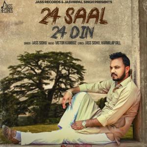 ดาวน์โหลดและฟังเพลง 24 Saal 24 Din พร้อมเนื้อเพลงจาก Jass Sidhu