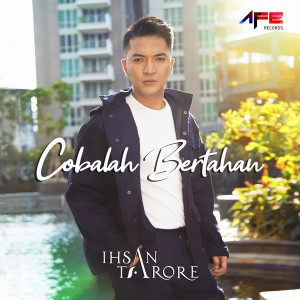 Listen to Cobalah Bertahan song with lyrics from Ihsan Tarore