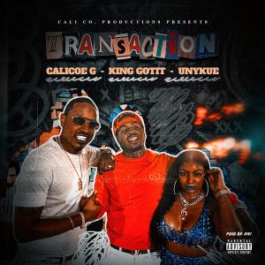 Listen to Transaction (Explicit) song with lyrics from Calicoe G