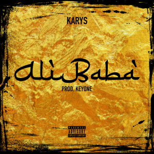 Listen to Alìbabà (Explicit) song with lyrics from KARYS