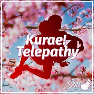 Kurae! Telepathy (Tomo-chan is a Girl! OP Spanish Cover) dari Iris ~Pamela Calvo~