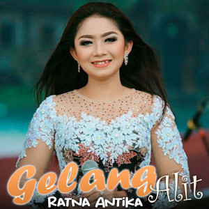 อัลบัม Gelang Alit ศิลปิน Ratna Antika