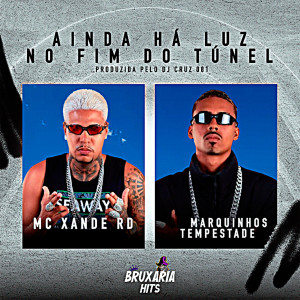 收聽Marquinhos Tempestade的Ainda Há Luz no Fim do Túnel (Explicit)歌詞歌曲