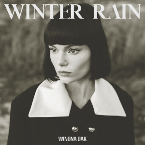 收聽Winona Oak的Winter Rain歌詞歌曲