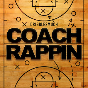 Album Coach Rappin from Dribble2much