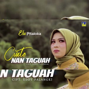 Dengarkan Cinto Nan Taguah lagu dari Elsa Pitaloka dengan lirik