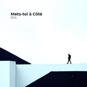 Dengarkan lagu Mets-toi à Côté (Explicit) nyanyian Rija dengan lirik