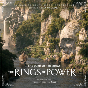 Bear McCreary的專輯The Lord of the Rings: The Rings of Power (Season One, Episode Three: Adar - Amazon Original Series Soundtrack)