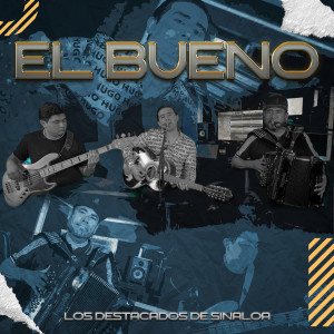 Album El Bueno from Los Destacados De Sinaloa