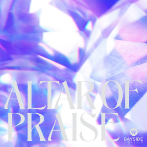 Album Altar of Praise from Bayside Worship