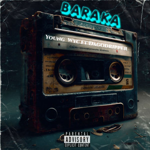 Listen to Baraka (Explicit) song with lyrics from Young Wyc
