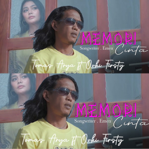 Listen to Memori Cinta song with lyrics from Tomas Arya