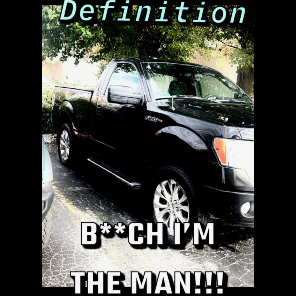 BITCH I'M THE MAN (Explicit)