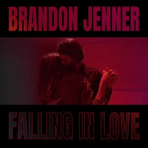Brandon Jenner的專輯Falling in Love