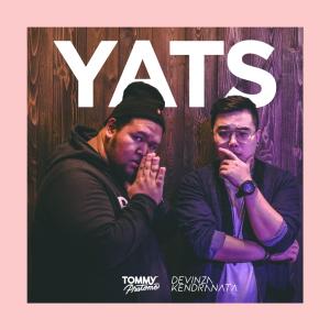 Dengarkan lagu Yats nyanyian Tommy Pratomo dengan lirik