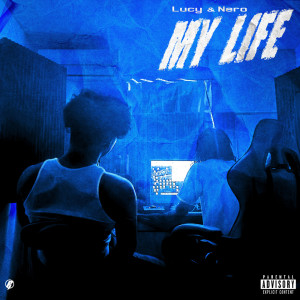 Lucy的專輯My Life (feat. Nero)