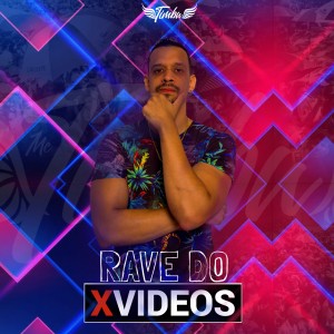 Dengarkan Rave do Xvideos lagu dari MC Timbu dengan lirik