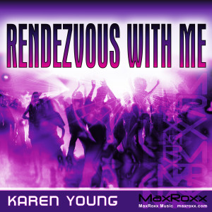 ดาวน์โหลดและฟังเพลง MaxRoxxMIX Radio Edit พร้อมเนื้อเพลงจาก Karen Young