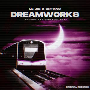 ดาวน์โหลดและฟังเพลง DreamWorks (feat. Orfano) (Explicit) พร้อมเนื้อเพลงจาก Le Jib