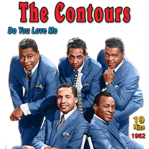 The Contours: Do You Love Me
