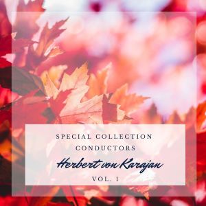 Album Special: Conductors - Herbert von Karajan (Vol. 1) from Herbert von Karajan