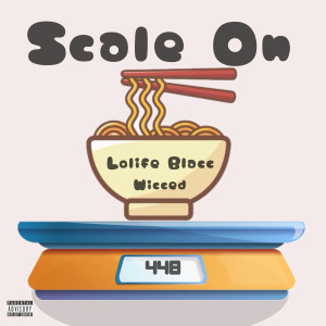 LoLife Blacc的專輯Scale On (Explicit)